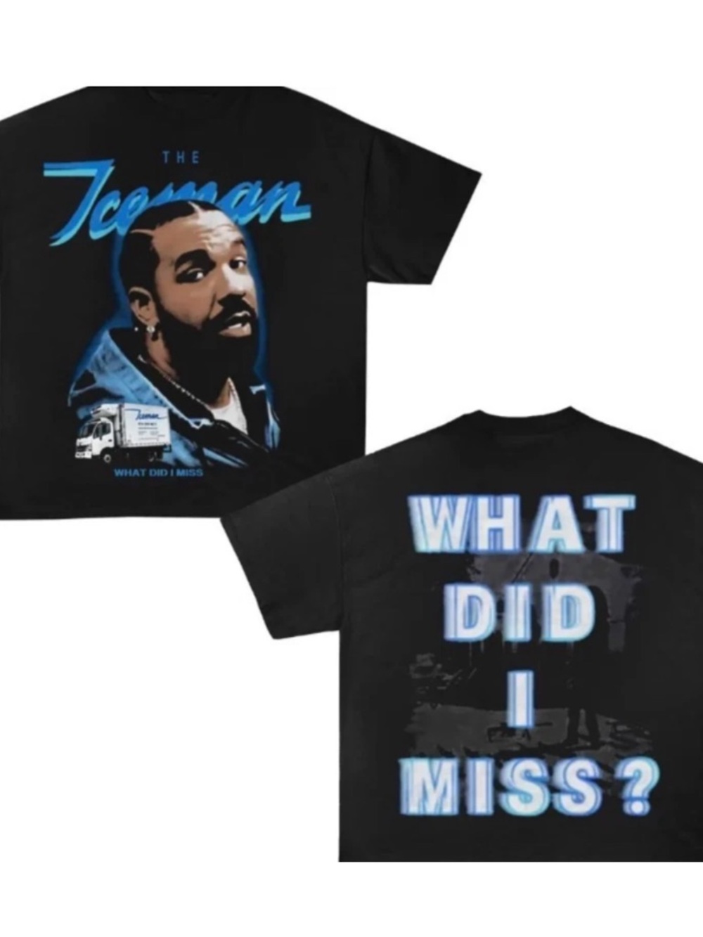 Drake The Iceman What Did I Miss T shirt new Tour  Tee 2026 S-5XL